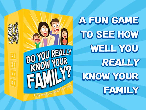 How Well Do You Know Your Family Game How Well Do You Know Your Family Game